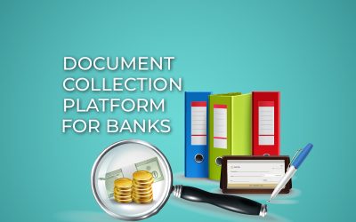 4 Key Features of a Document Collection Platform for Banks