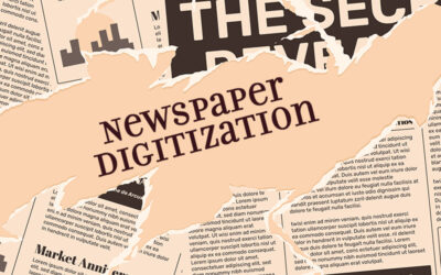 Preserving History: The Importance of Newspaper Digitization