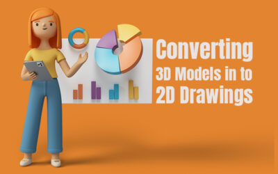 Why You Should be Converting Your 3D Models into 2D Drawings